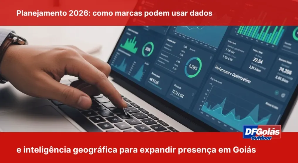 Planejamento 2026: Como marcas podem usar dados e intelig&ecirc;ncia geogr&aacute;fica para expandir presen&ccedil;a em Goi&aacute;s