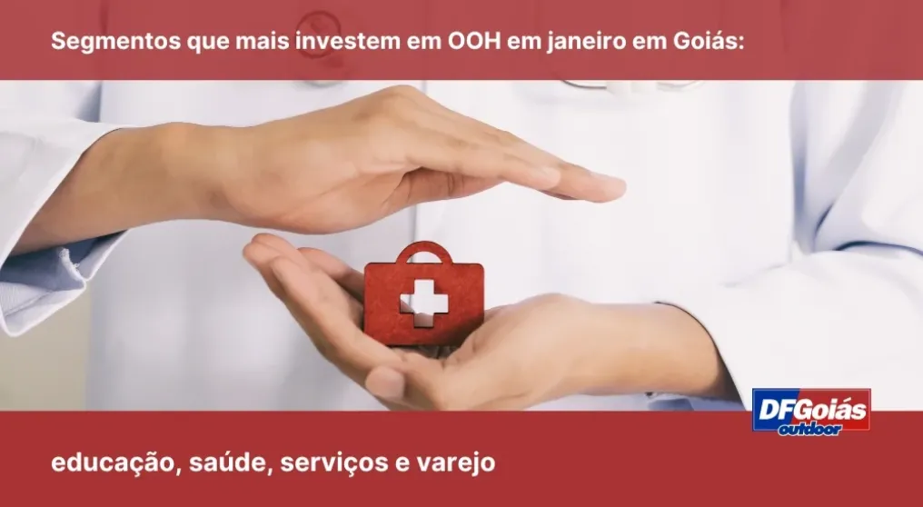 Segmentos que mais investem em OOH em janeiro em Goi&aacute;s: educa&ccedil;&atilde;o, sa&uacute;de, servi&ccedil;os e varejo