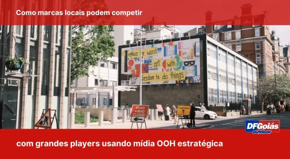 Como marcas locais podem competir com grandes players usando m&iacute;dia OOH estrat&eacute;gica