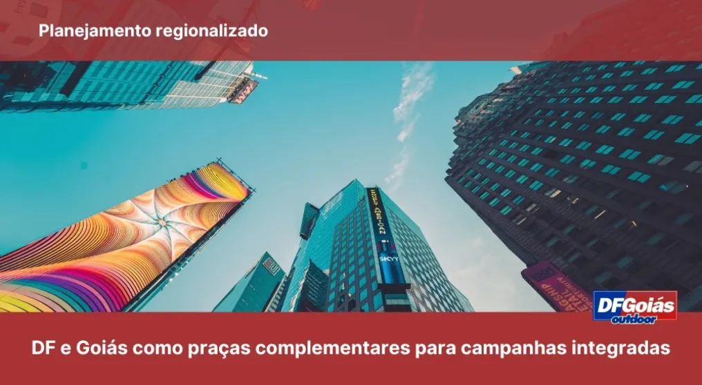 Planejamento regionalizado: DF e Goi&aacute;s como pra&ccedil;as complementares para campanhas integradas