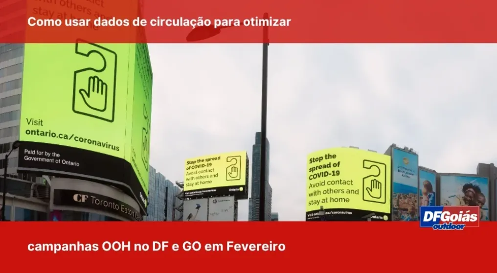 Como usar dados de circula&ccedil;&atilde;o para otimizar campanhas OOH no DF e GO em Fevereiro