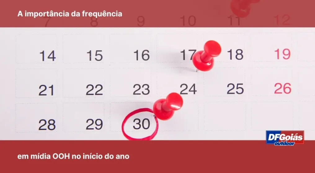 A import&acirc;ncia da frequ&ecirc;ncia em m&iacute;dia OOH no in&iacute;cio do ano