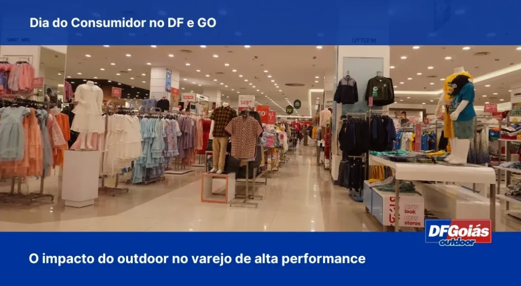 Dia do Consumidor no DF e GO: O impacto do outdoor no varejo de alta performance