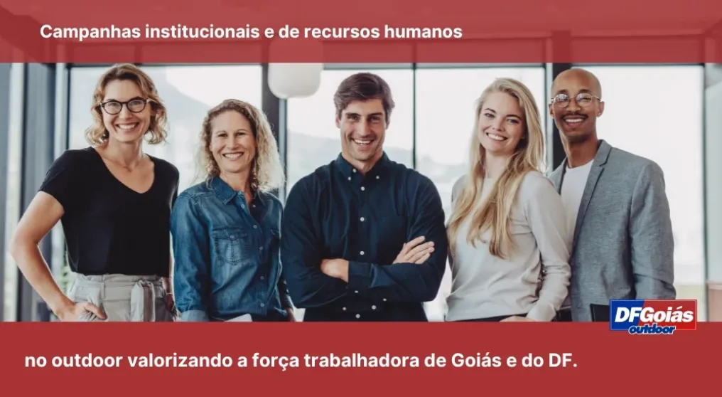 Dia do Trabalho (Maio): Campanhas institucionais e de recursos humanos no outdoor valorizando a for&ccedil;a trabalhadora de Goi&aacute;s e do DF