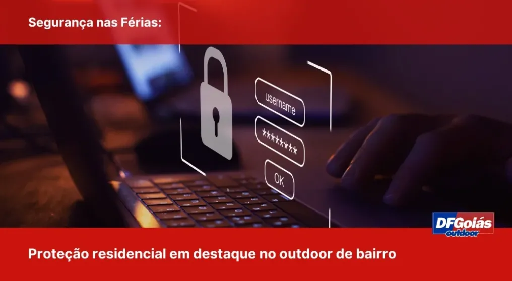 Seguran&ccedil;a nas F&eacute;rias: Prote&ccedil;&atilde;o residencial em destaque no outdoor de bairro