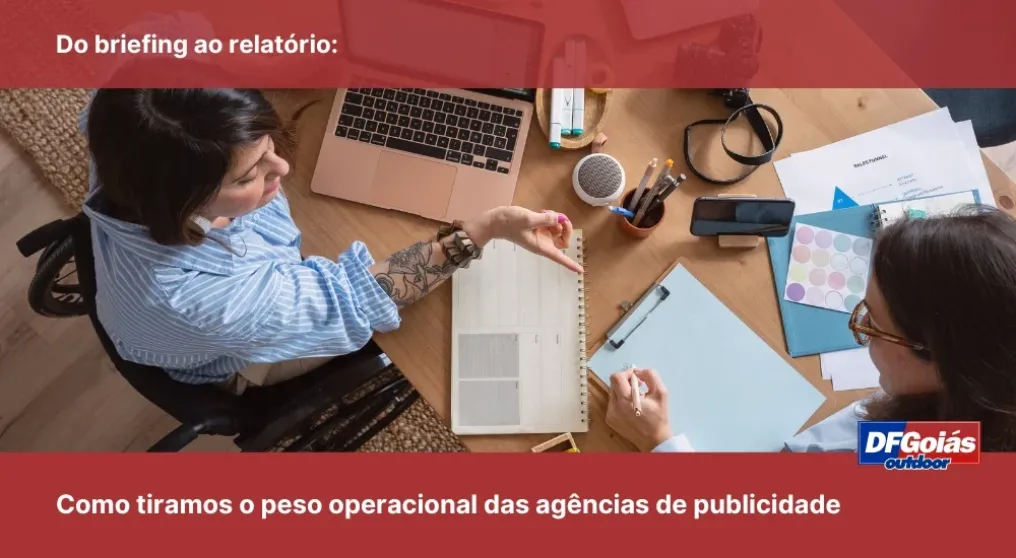 Do briefing ao relat&oacute;rio: Como tiramos o peso operacional das ag&ecirc;ncias de publicidade