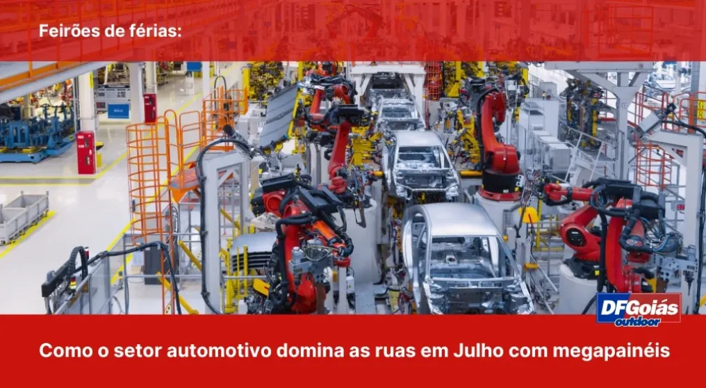 Feir&otilde;es de f&eacute;rias: Como o setor automotivo domina as ruas em Julho com megapain&eacute;is