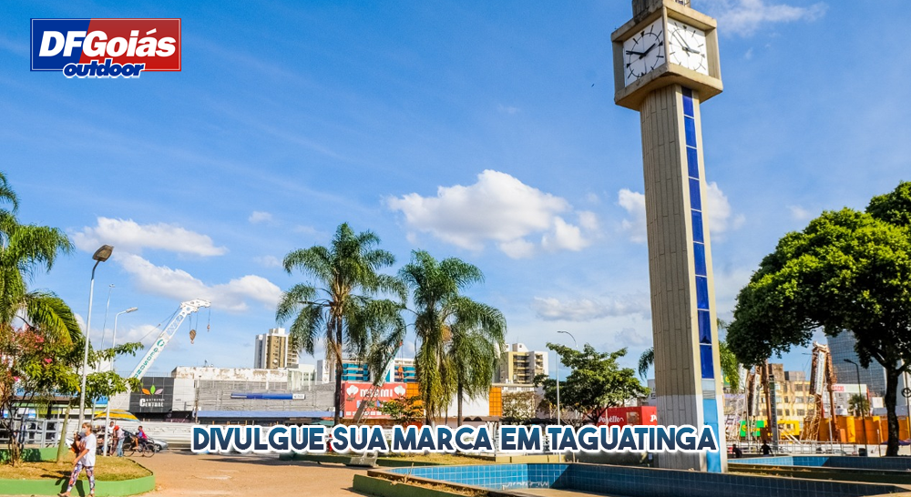 Divulgue sua marca em Taguatinga, cidade-sat&eacute;lite de Bras&iacute;lia