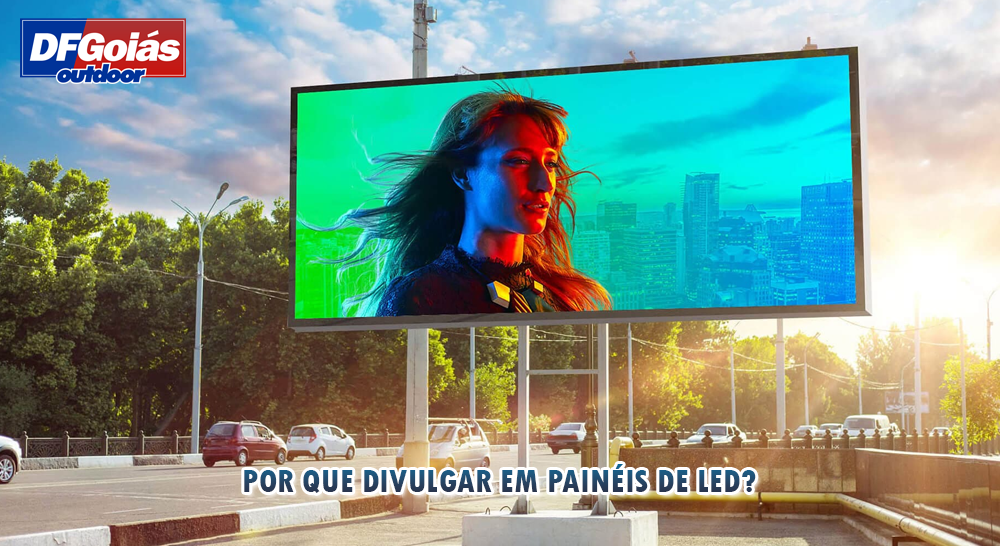 Por que divulgar em pain&eacute;is de LED?
