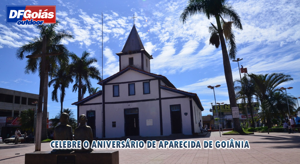 Celebre o anivers&aacute;rio de Aparecida de Goi&acirc;nia