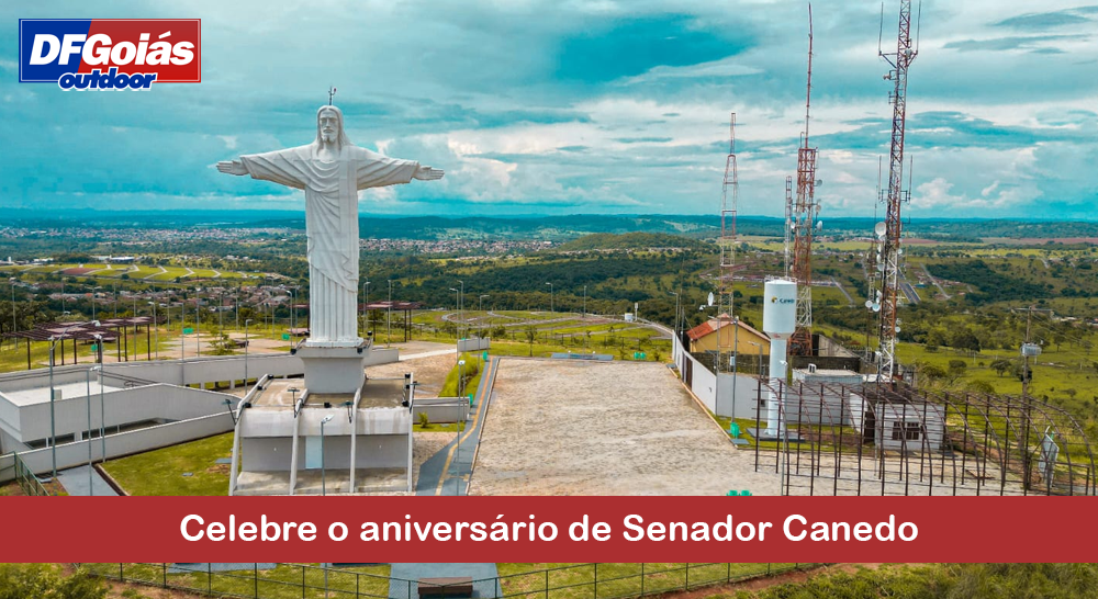 Celebre o anivers&aacute;rio de Senador Canedo  