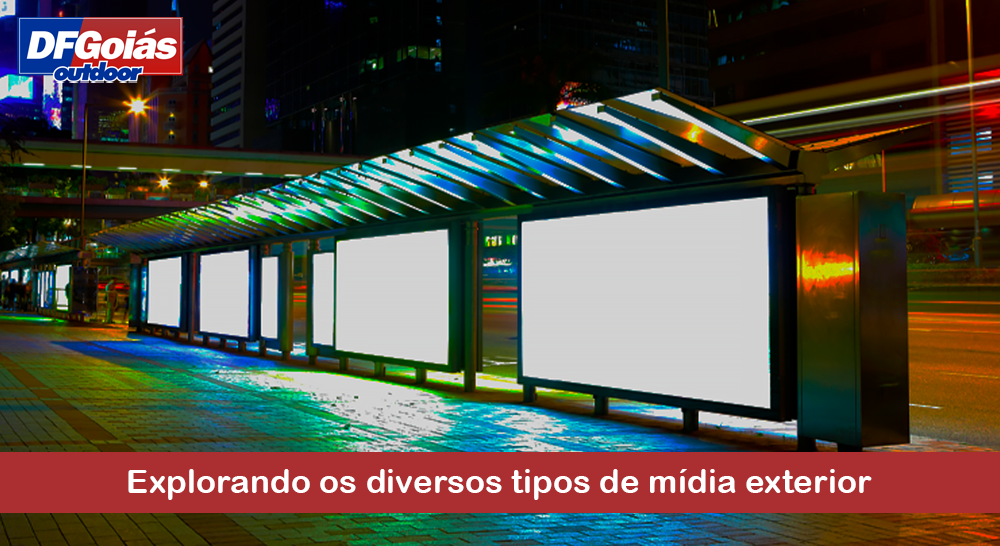 Explorando os diversos tipos de m&iacute;dia exterior