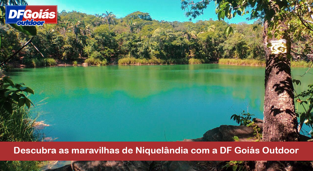 Descubra as maravilhas de Niquel&acirc;ndia com a DF Goi&aacute;s Outdoor