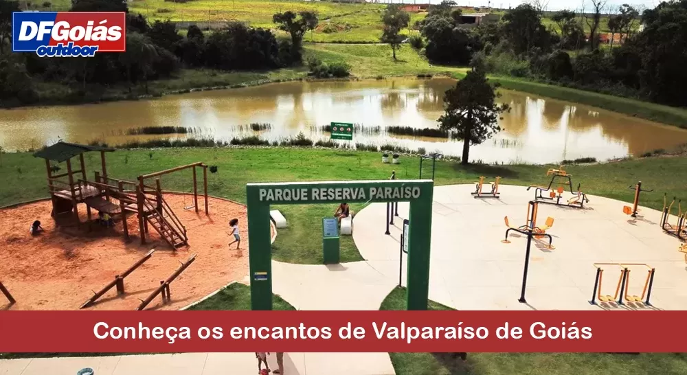 Conhe&ccedil;a os encantos de Valpara&iacute;so de Goi&aacute;s