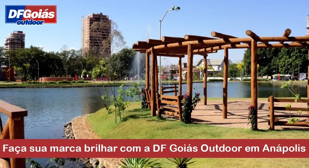 Fa&ccedil;a sua marca brilhar com a DF Goi&aacute;s Outdoor em An&aacute;polis 