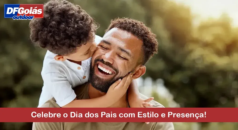 Celebre o Dia dos Pais com Estilo e Presen&ccedil;a!