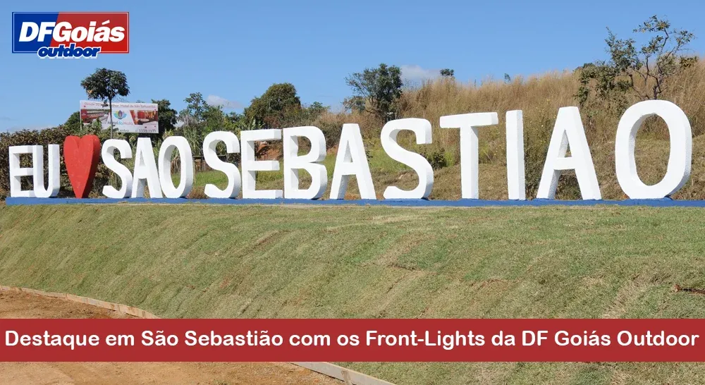 Destaque em S&atilde;o Sebasti&atilde;o com os Front-Lights da DF Goi&aacute;s Outdoor