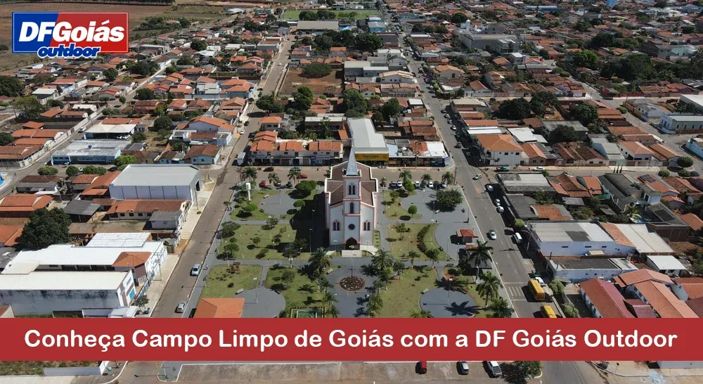 Conhe&ccedil;a Campo Limpo de Goi&aacute;s com a DF Goi&aacute;s Outdoor