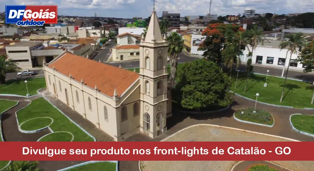 Divulgue seu produto nos front-lights de Catal&atilde;o - GO