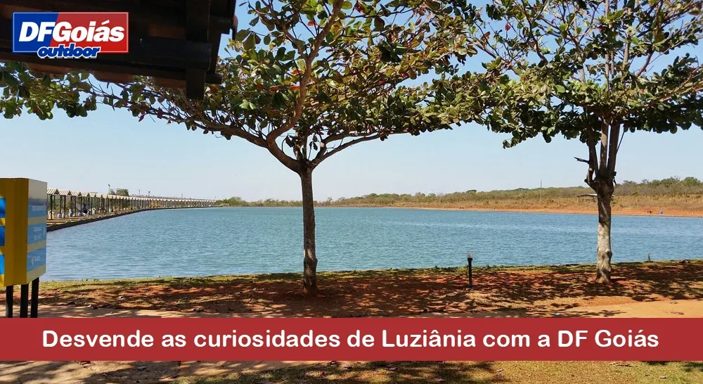 Desvende as curiosidades de Luzi&acirc;nia com a DF Goi&aacute;s Outdoor