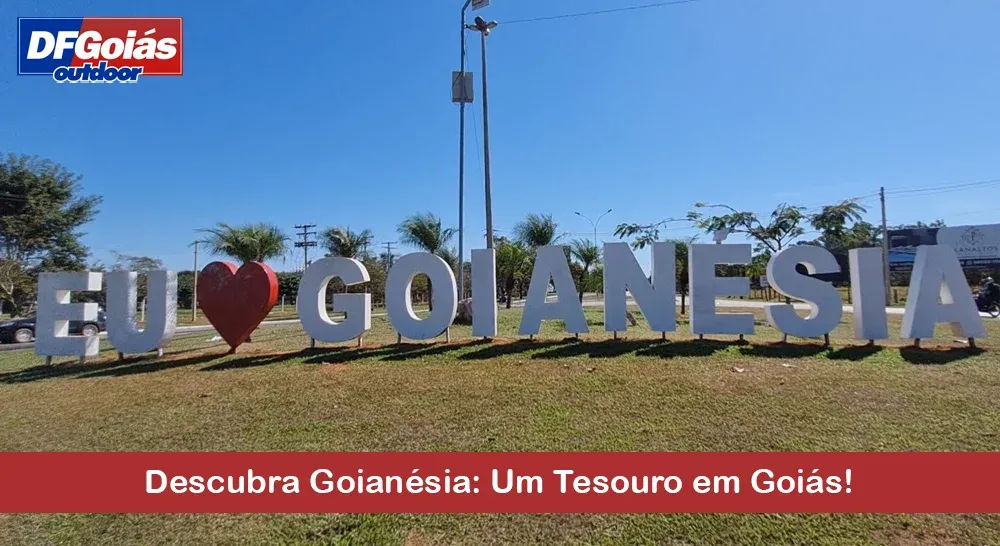 Descubra Goian&eacute;sia: Um Tesouro em Goi&aacute;s!