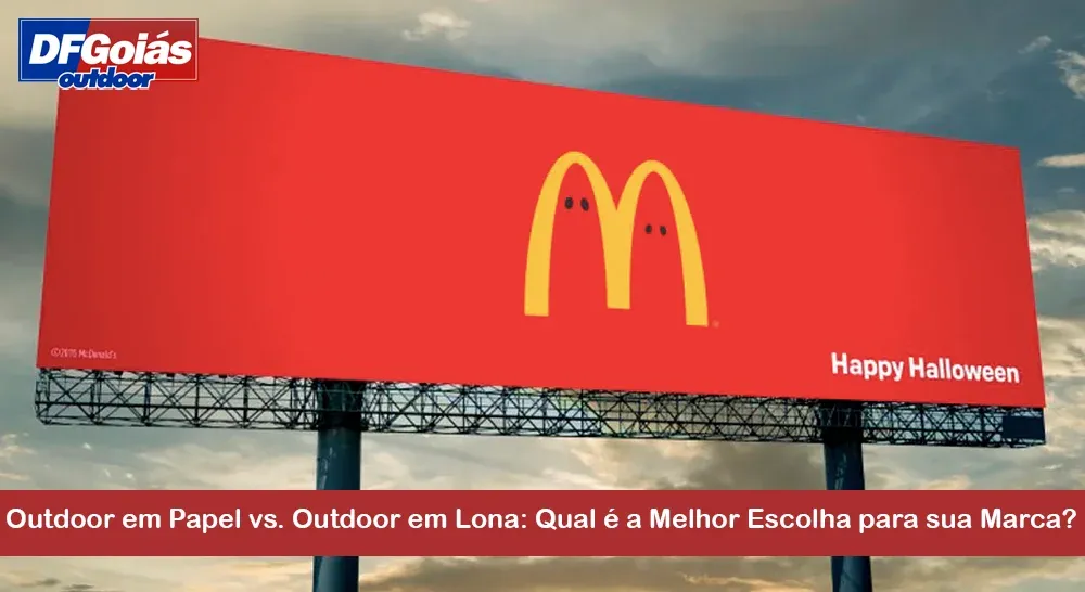 Outdoor em Papel vs. Outdoor em Lona: Qual &eacute; a Melhor Escolha para sua Marca?