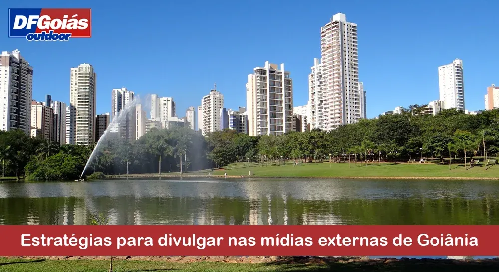 Estrat&eacute;gias para divulgar nas m&iacute;dias externas de Goi&acirc;nia