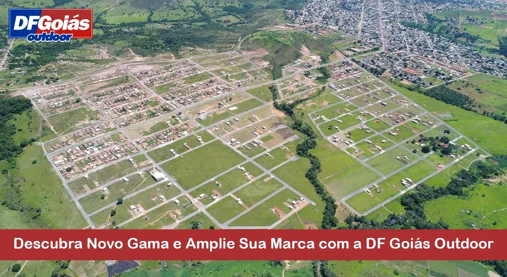 Descubra Novo Gama e Amplie Sua Marca com a DF Goi&aacute;s Outdoor