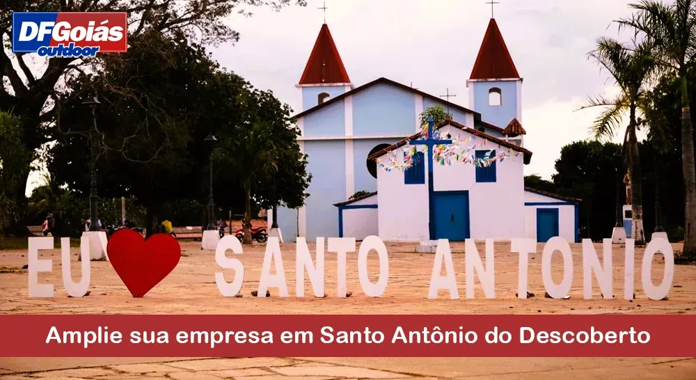 Amplie sua empresa em Santo Ant&ocirc;nio do Descoberto