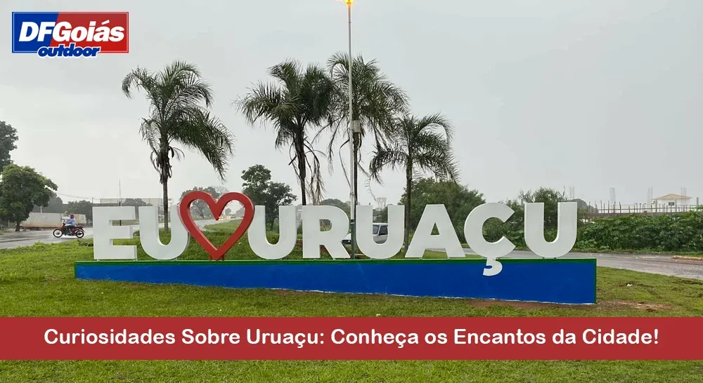 Curiosidades Sobre Urua&ccedil;u: Conhe&ccedil;a os Encantos da Cidade!