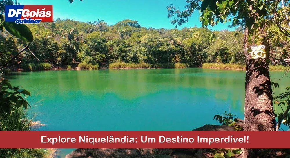 Explore Niquel&acirc;ndia: Um Destino Imperd&iacute;vel!