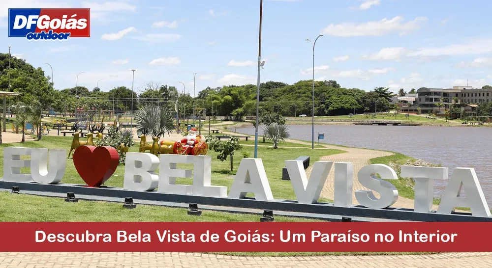 Descubra Bela Vista de Goi&aacute;s: Um Para&iacute;so no Interior