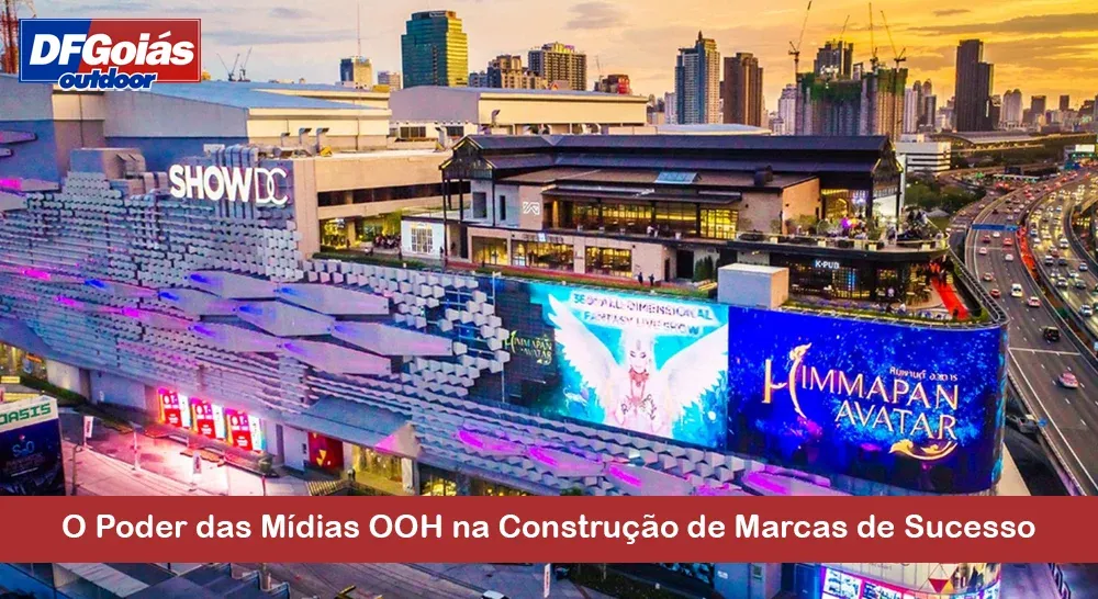 O Poder das M&iacute;dias OOH na Constru&ccedil;&atilde;o de Marcas de Sucesso