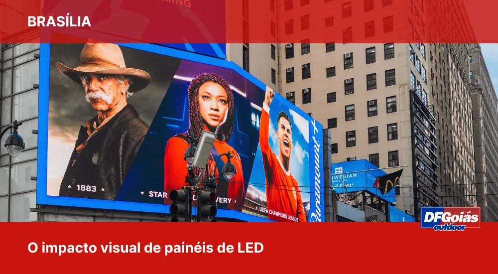 O impacto visual de pain&eacute;is de LED: chamando a aten&ccedil;&atilde;o no tr&acirc;nsito de Bras&iacute;lia