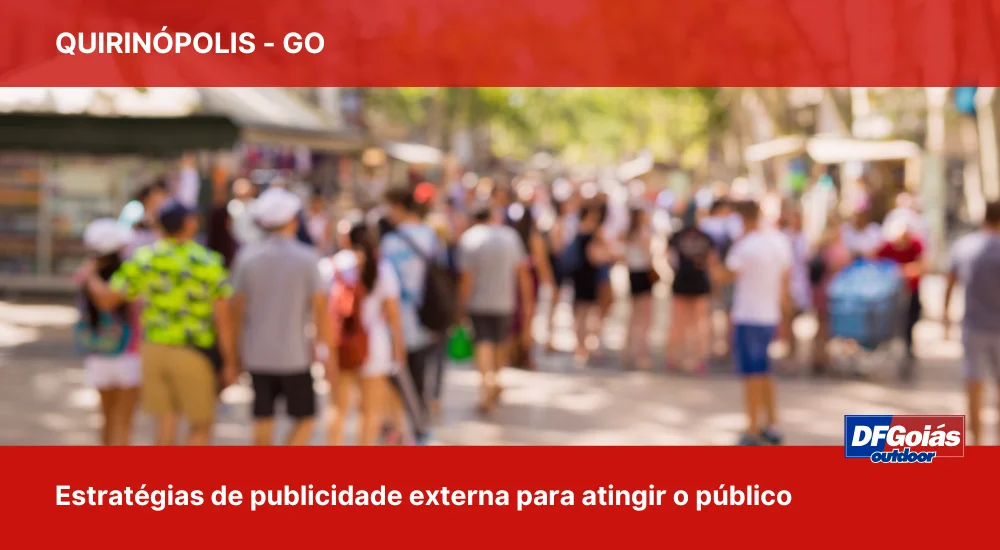 Estrat&eacute;gias de publicidade externa para atingir o p&uacute;blico de Quirin&oacute;polis